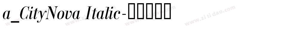 a_CityNova Italic字体转换